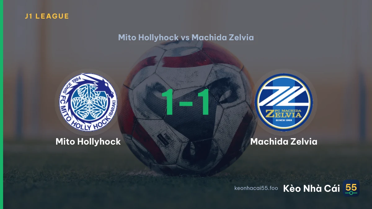 Nhận định Mito Hollyhock vs Machida Zelvia ngày 29/08/2026