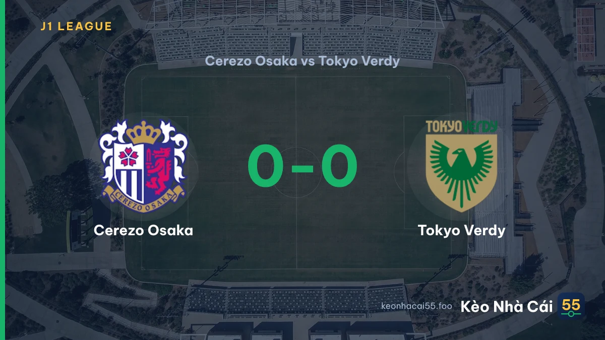 Nhận định Cerezo Osaka vs Tokyo Verdy ngày 06/09/2026