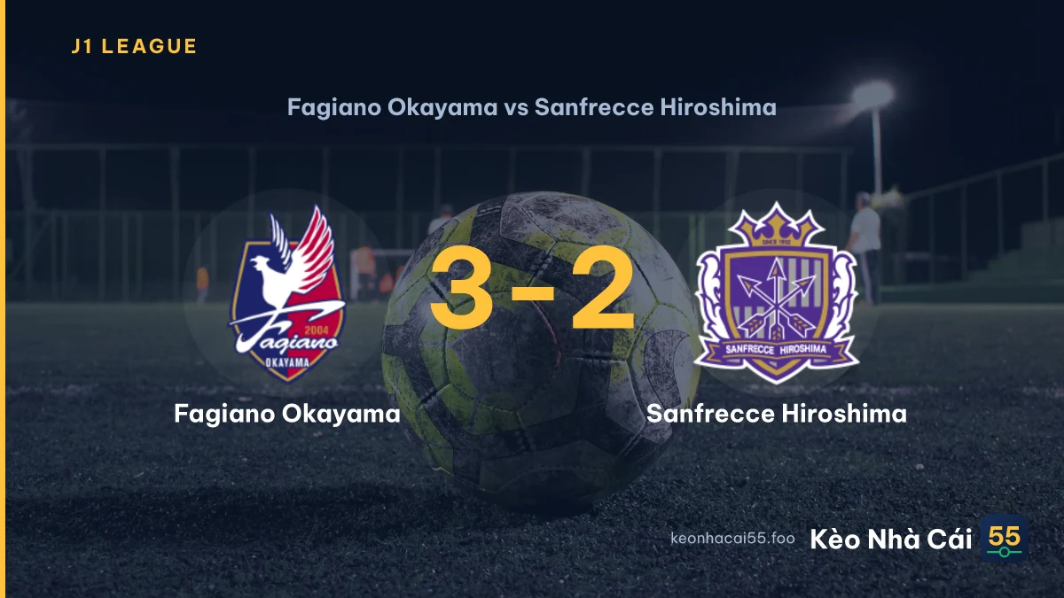 Nhận định Fagiano Okayama vs Sanfrecce Hiroshima ngày 06/09/2026