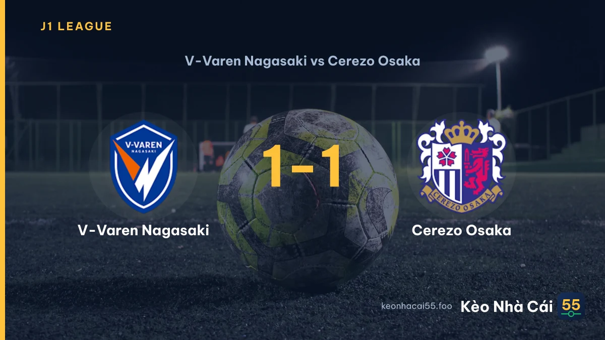 Nhận định V-Varen Nagasaki vs Cerezo Osaka ngày 19/09/2026