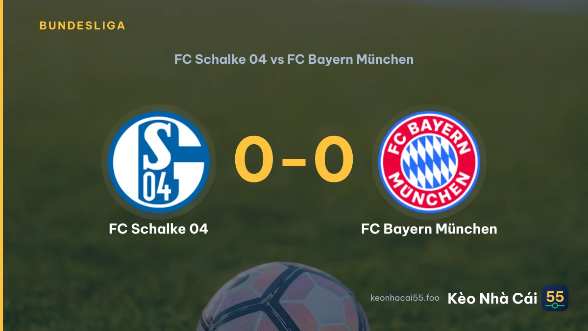 Nhận định FC Schalke 04 vs FC Bayern München ngày 05/09/2026
