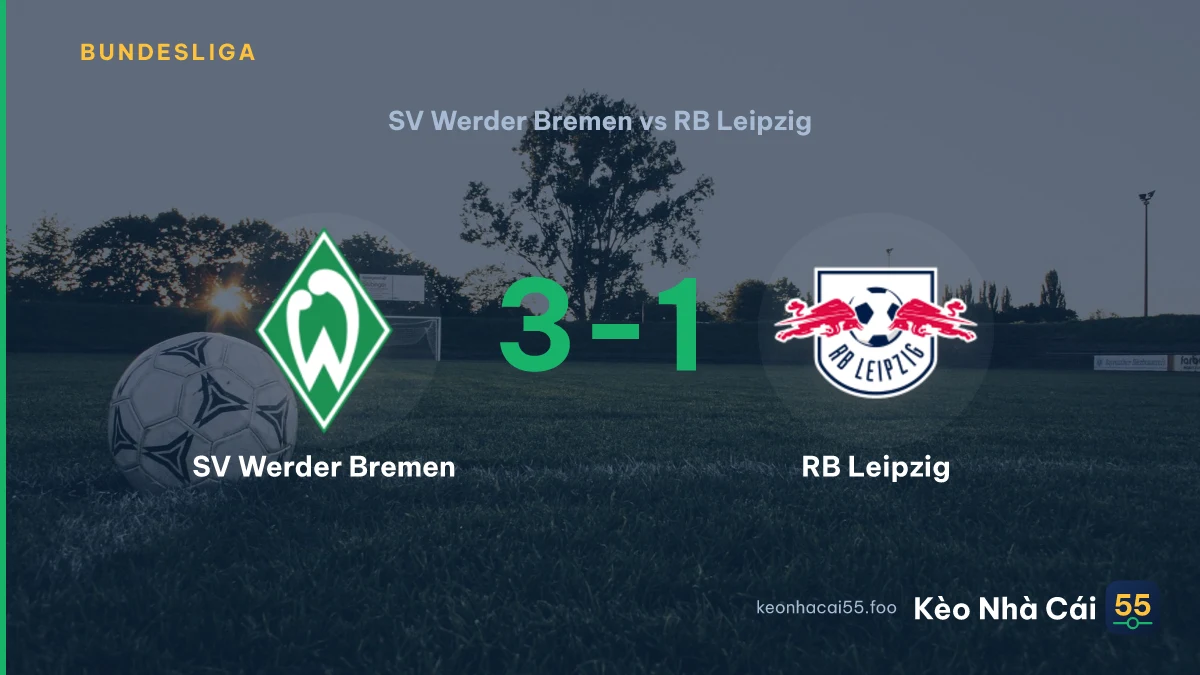 Nhận định SV Werder Bremen vs RB Leipzig ngày 05/09/2026