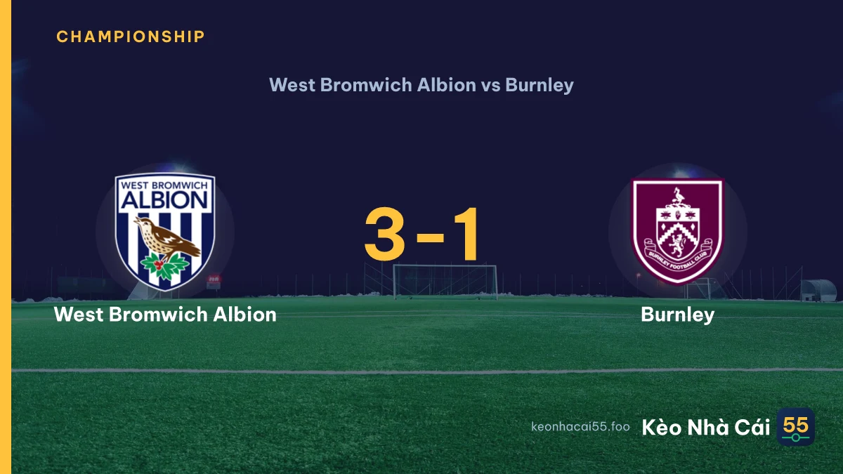 Nhận định West Bromwich Albion vs Burnley ngày 23/08/2026