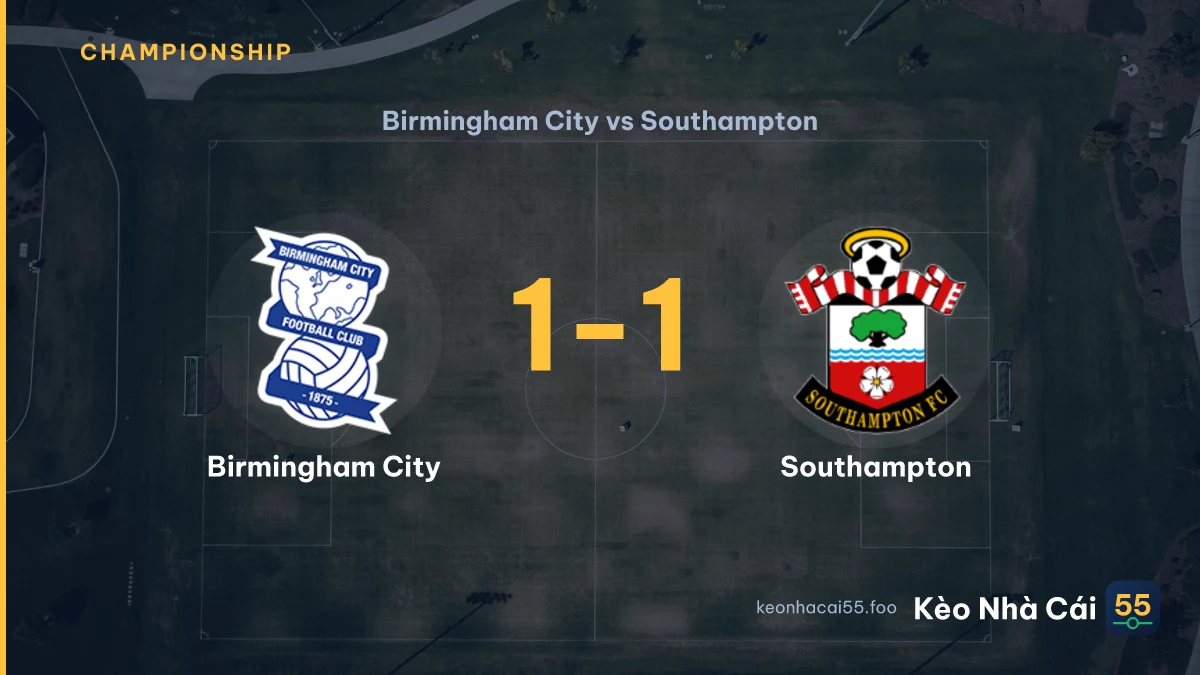 Nhận định Birmingham City vs Southampton ngày 02/09/2026