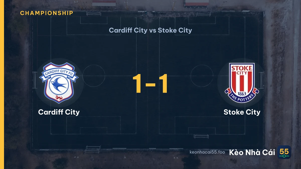 Nhận định Cardiff City vs Stoke City ngày 09/09/2026