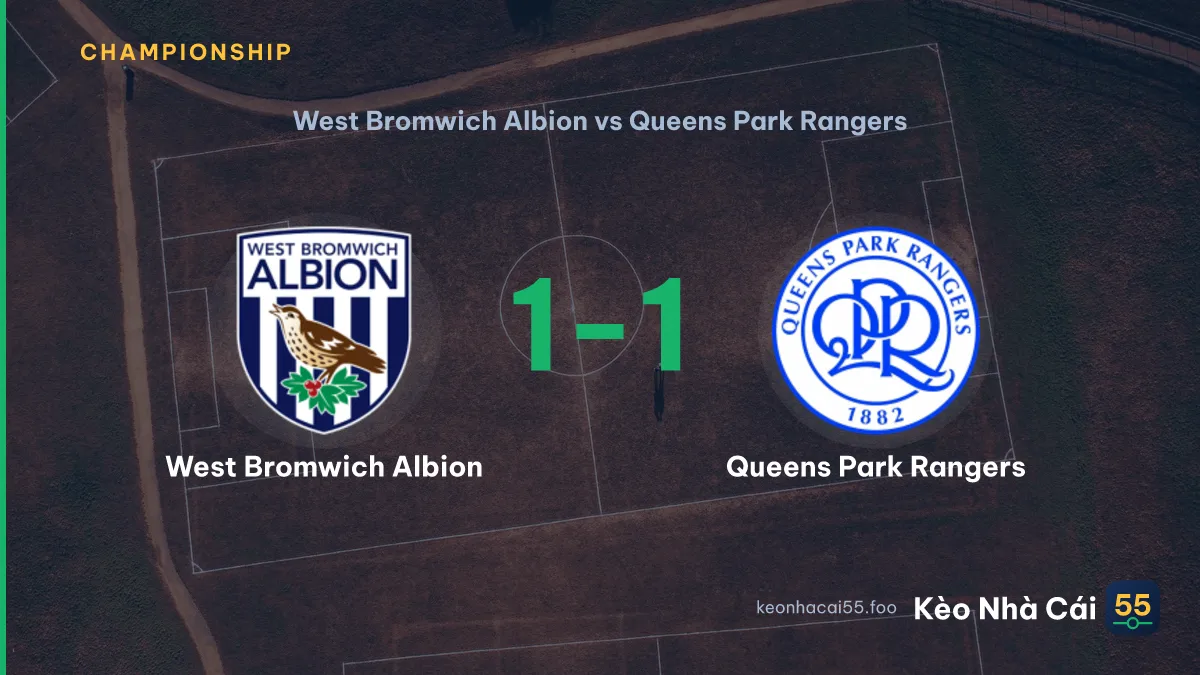 Nhận định West Bromwich Albion vs Queens Park Rangers ngày 12/09/2026