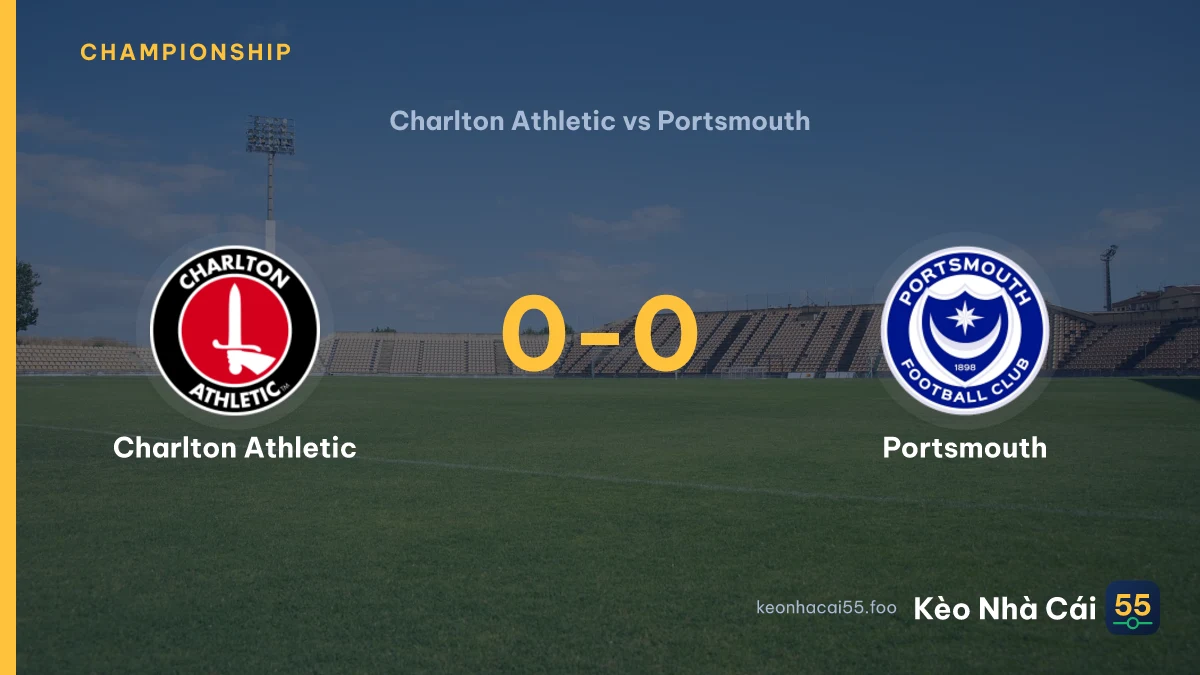 Nhận định Charlton Athletic vs Portsmouth ngày 12/09/2026