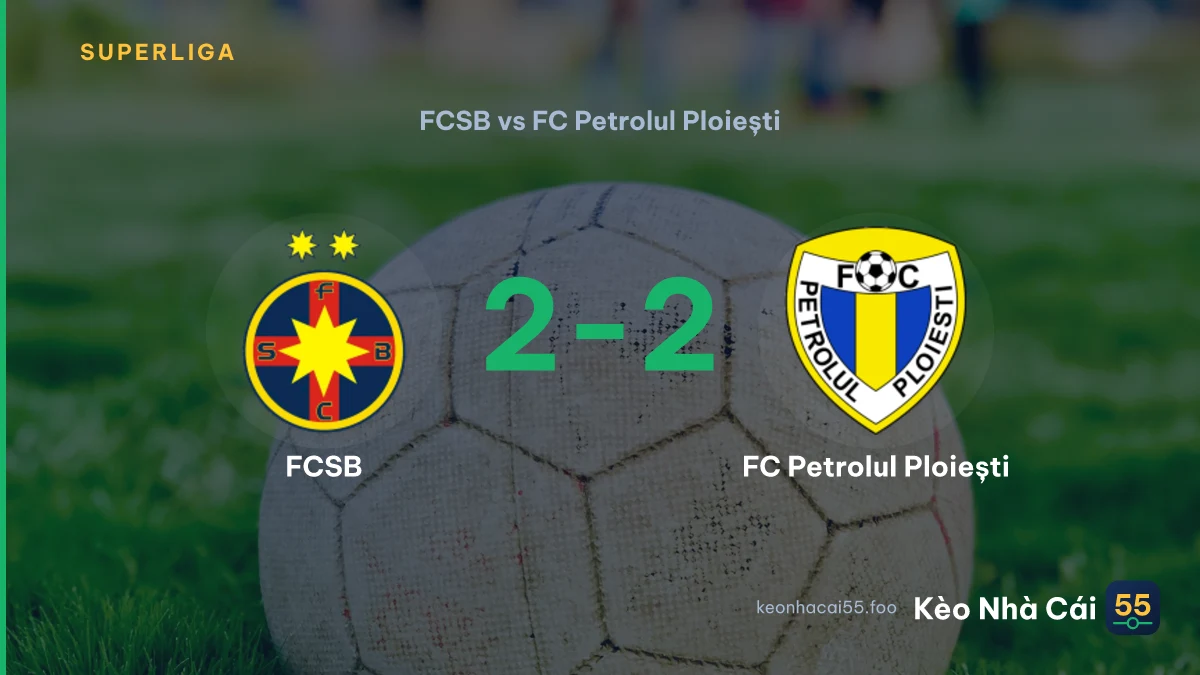 Nhận định FCSB vs FC Petrolul Ploiești ngày 15/09/2026