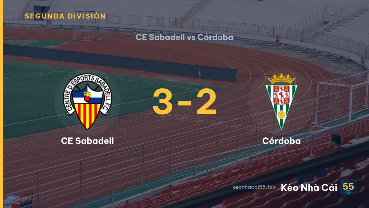 Nhận định CE Sabadell vs Córdoba ngày 08/09/2026