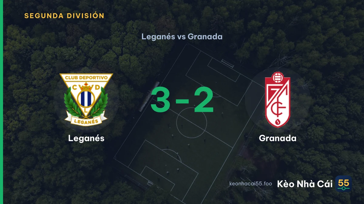 Nhận định Leganés vs Granada ngày 21/09/2026