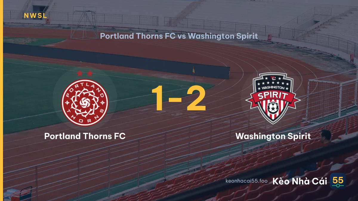 Nhận định Portland Thorns FC vs Washington Spirit ngày 07/09/2026