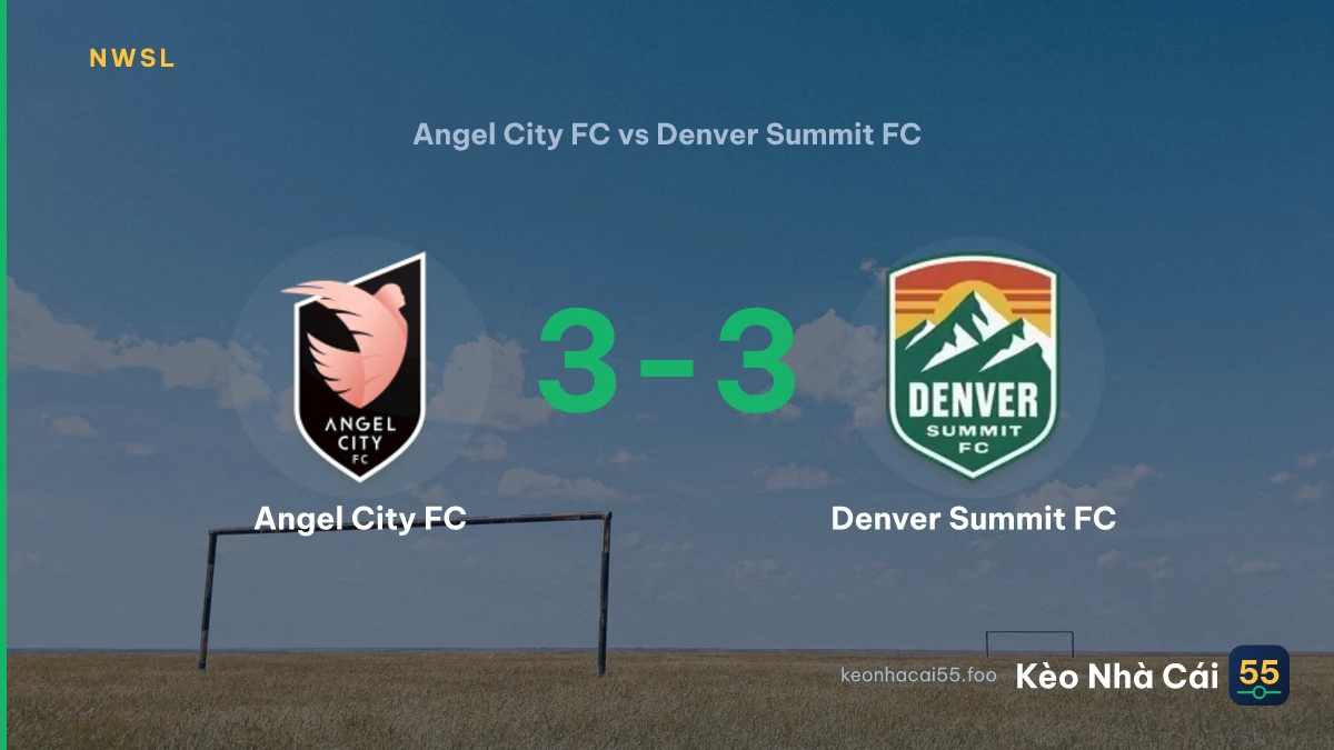 Nhận định Angel City FC vs Denver Summit FC ngày 12/09/2026