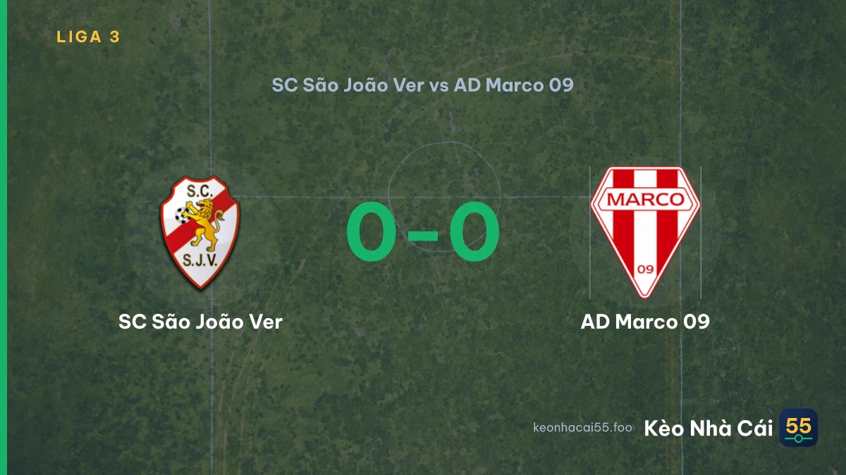 Nhận định SC São João Ver vs AD Marco 09 ngày 06/09/2026