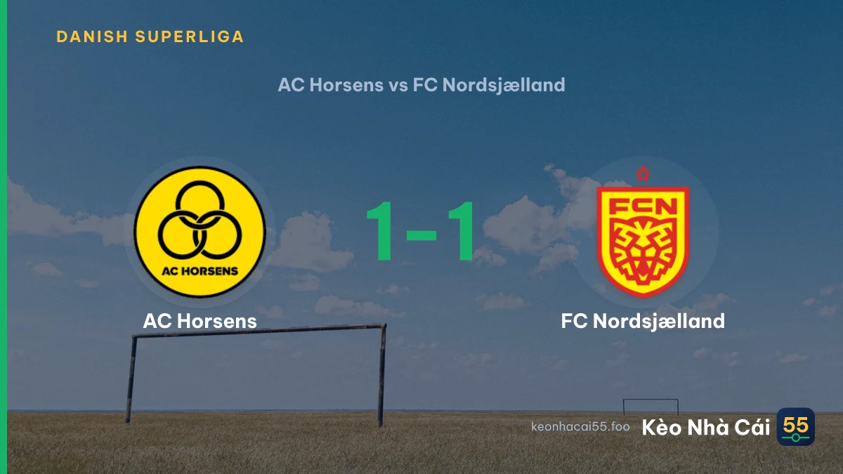 Nhận định AC Horsens vs FC Nordsjælland ngày 26/07/2026