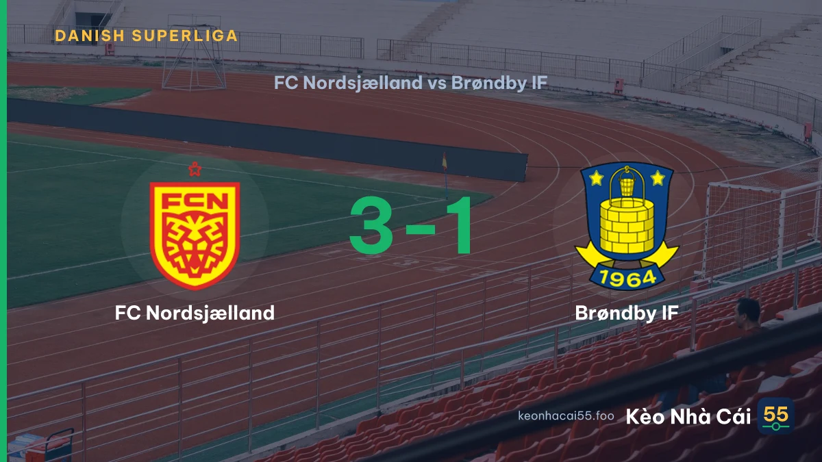 Nhận định FC Nordsjælland vs Brøndby IF ngày 30/08/2026