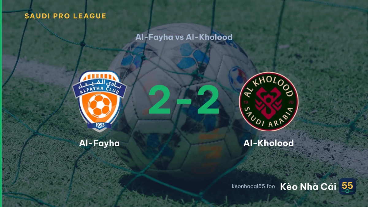 Nhận định Al-Fayha vs Al-Kholood ngày 03/09/2026