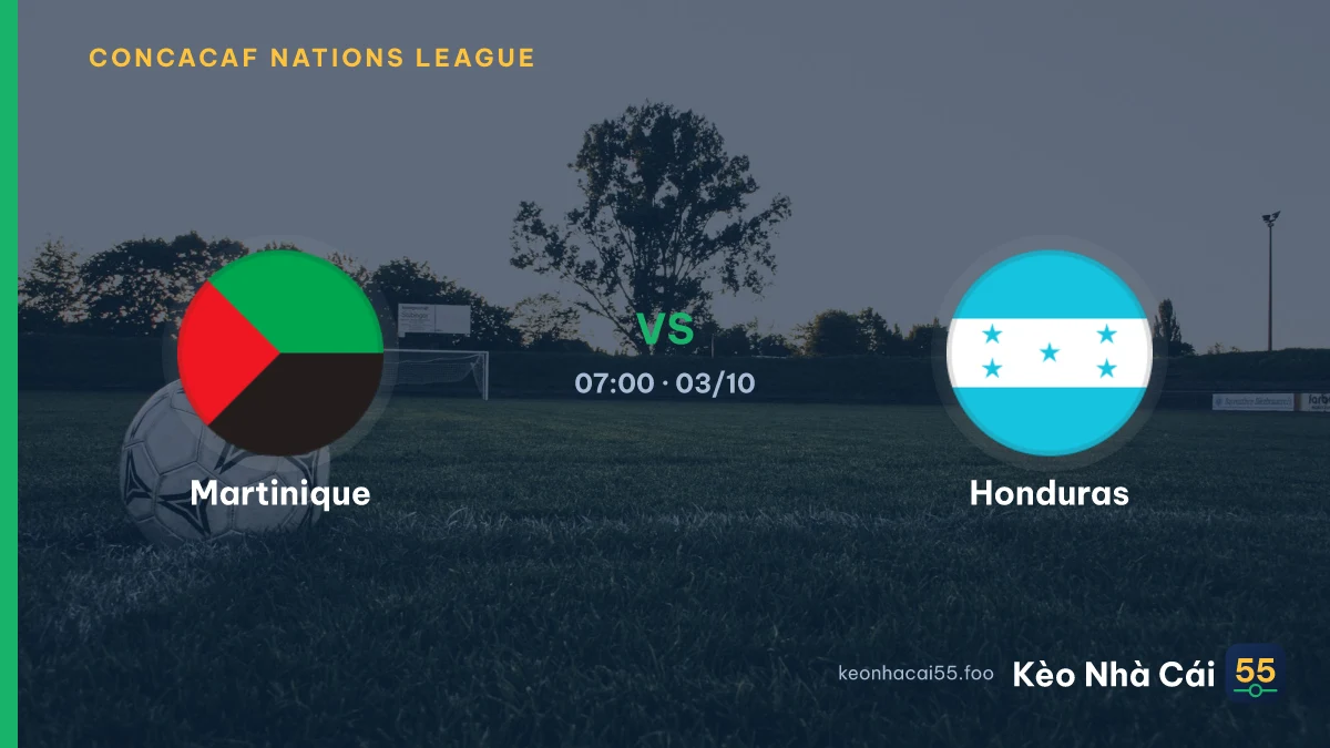 Nhận định Martinique vs Honduras ngày 03/10/2026