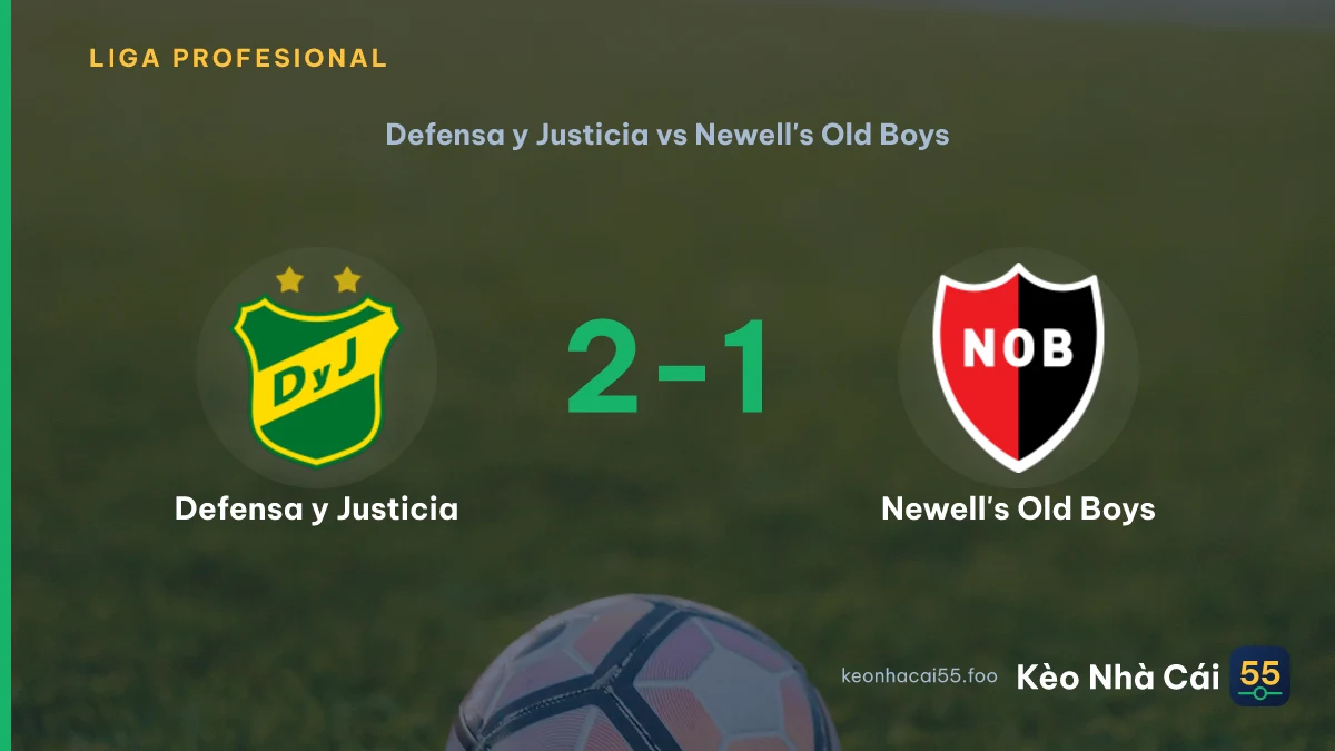 Nhận định Defensa y Justicia vs Newell's Old Boys ngày 10/08/2026