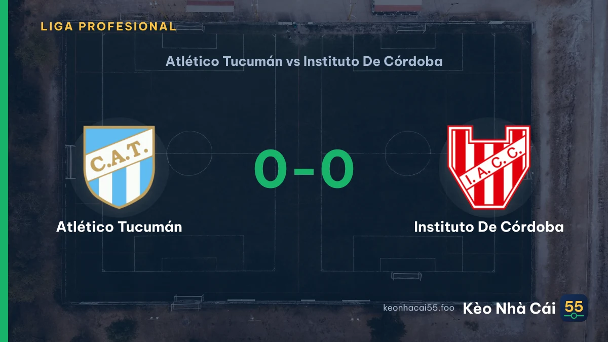 Nhận định Atlético Tucumán vs Instituto De Córdoba ngày 23/08/2026