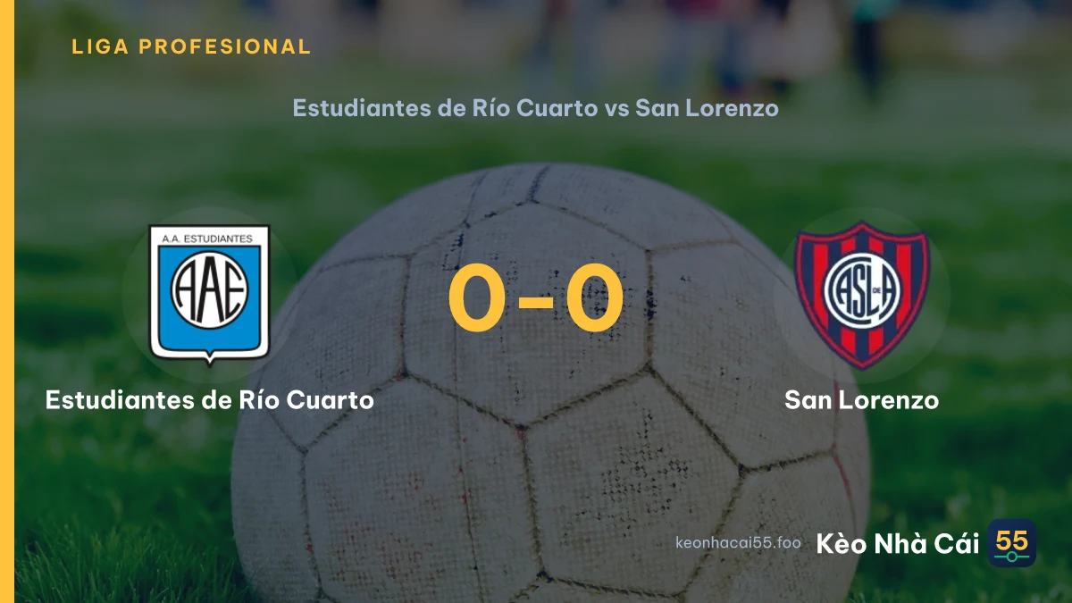 Nhận định Estudiantes de Río Cuarto vs San Lorenzo ngày 22/08/2026