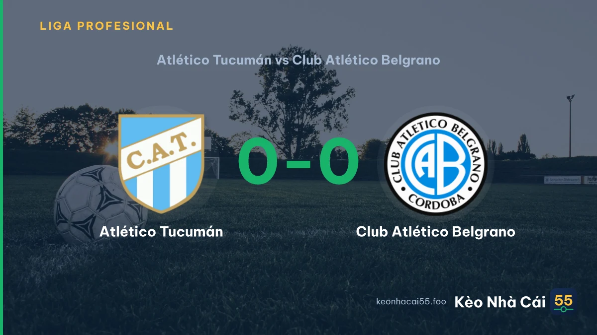 Nhận định Atlético Tucumán vs Club Atlético Belgrano ngày 30/08/2026
