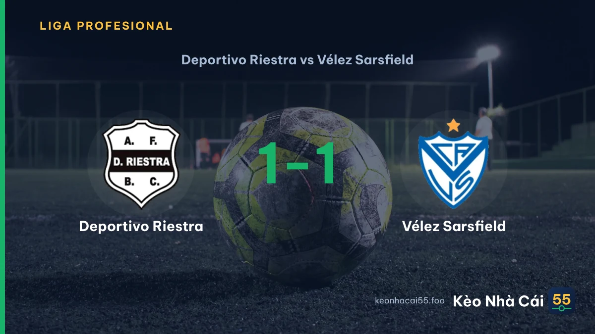 Nhận định Deportivo Riestra vs Vélez Sarsfield ngày 30/08/2026