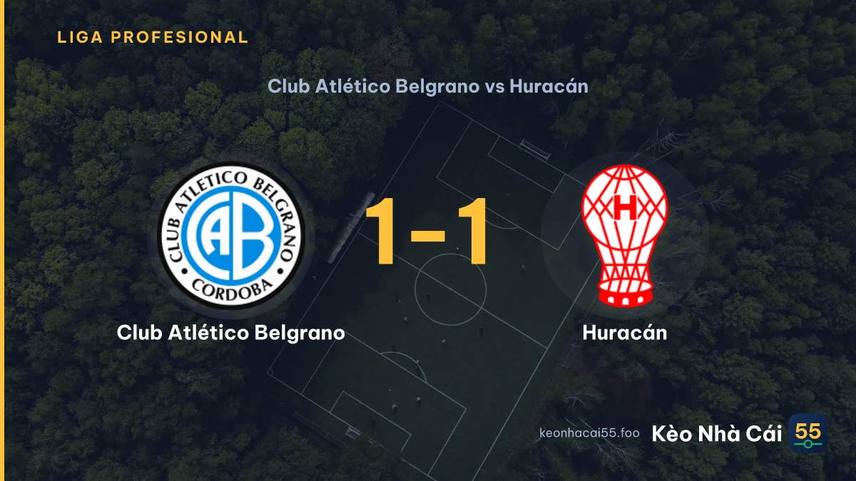 Nhận định Club Atlético Belgrano vs Huracán ngày 05/09/2026