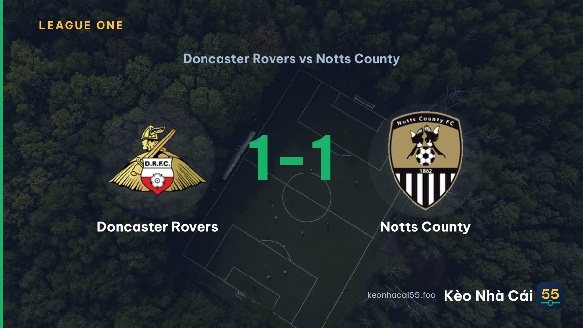 Nhận định Doncaster Rovers vs Notts County ngày 02/09/2026