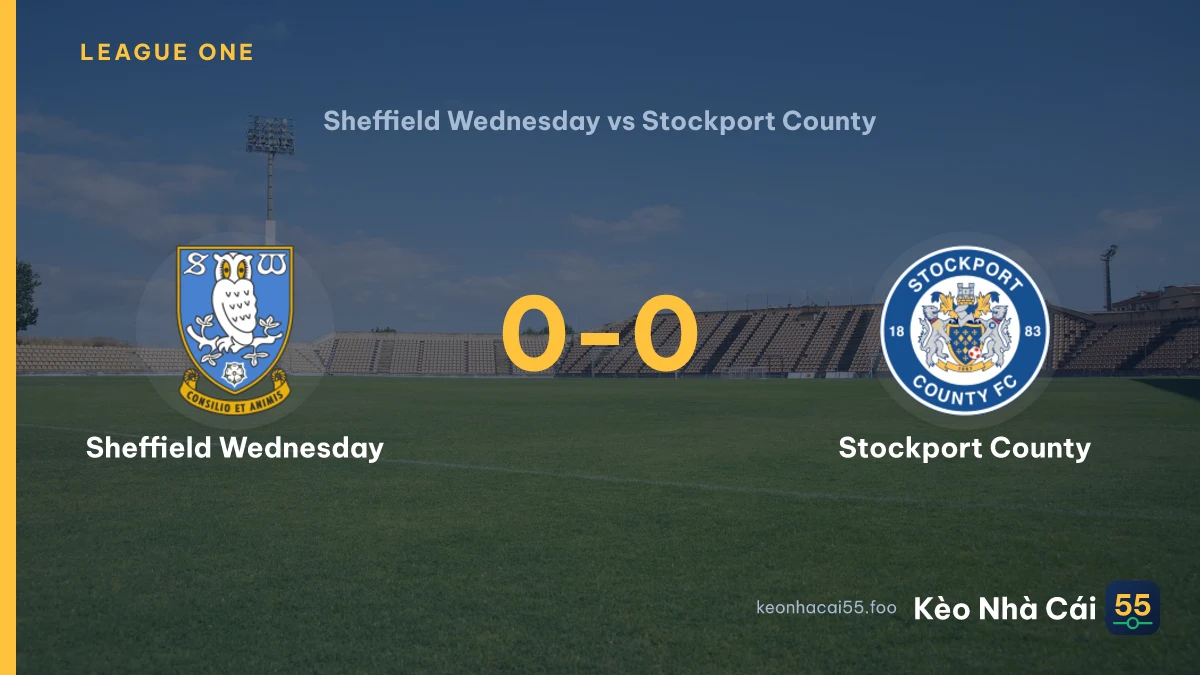 Nhận định Sheffield Wednesday vs Stockport County ngày 19/09/2026