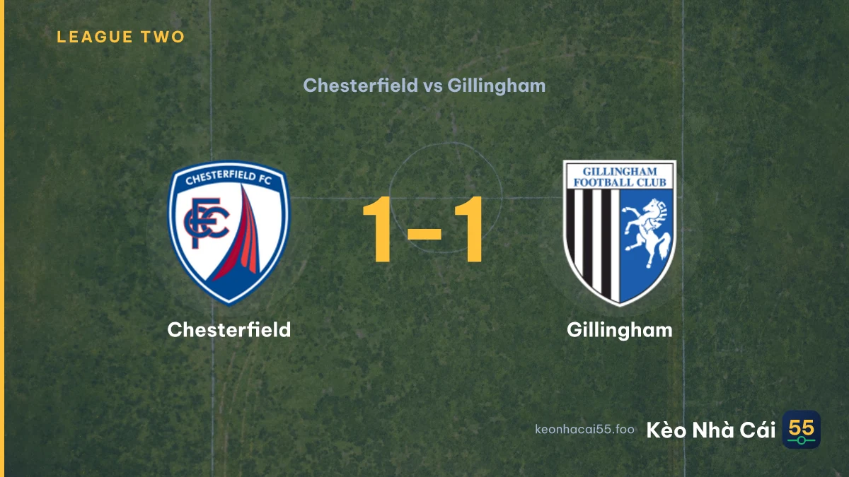 Nhận định Chesterfield vs Gillingham ngày 02/09/2026