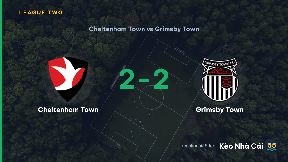 Nhận định Cheltenham Town vs Grimsby Town ngày 05/09/2026