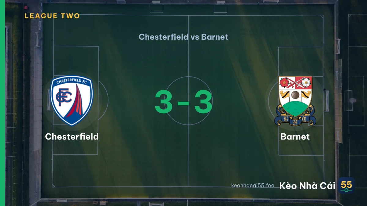 Nhận định Chesterfield vs Barnet ngày 05/09/2026