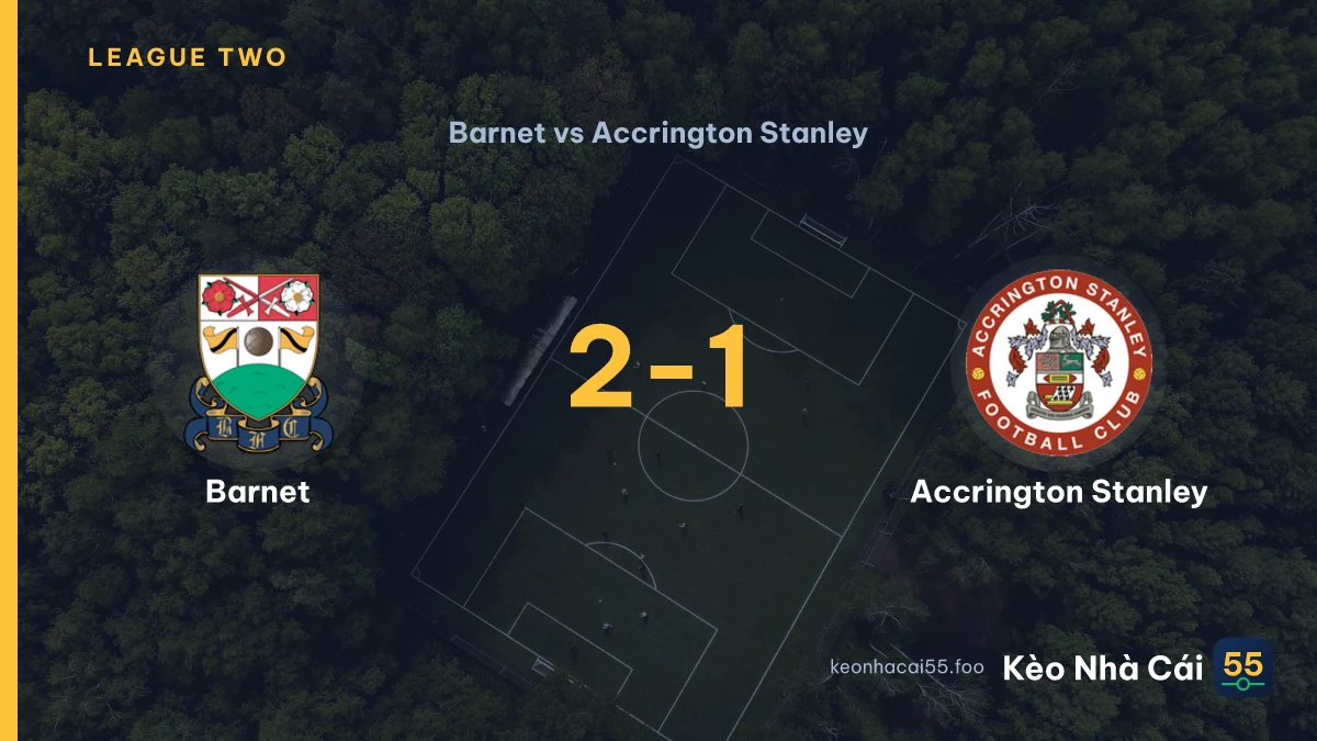 Nhận định Barnet vs Accrington Stanley ngày 12/09/2026