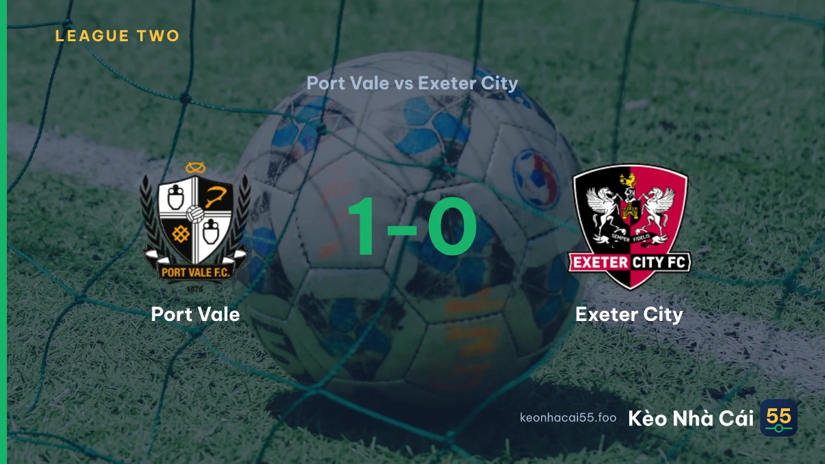 Nhận định Port Vale vs Exeter City ngày 12/09/2026