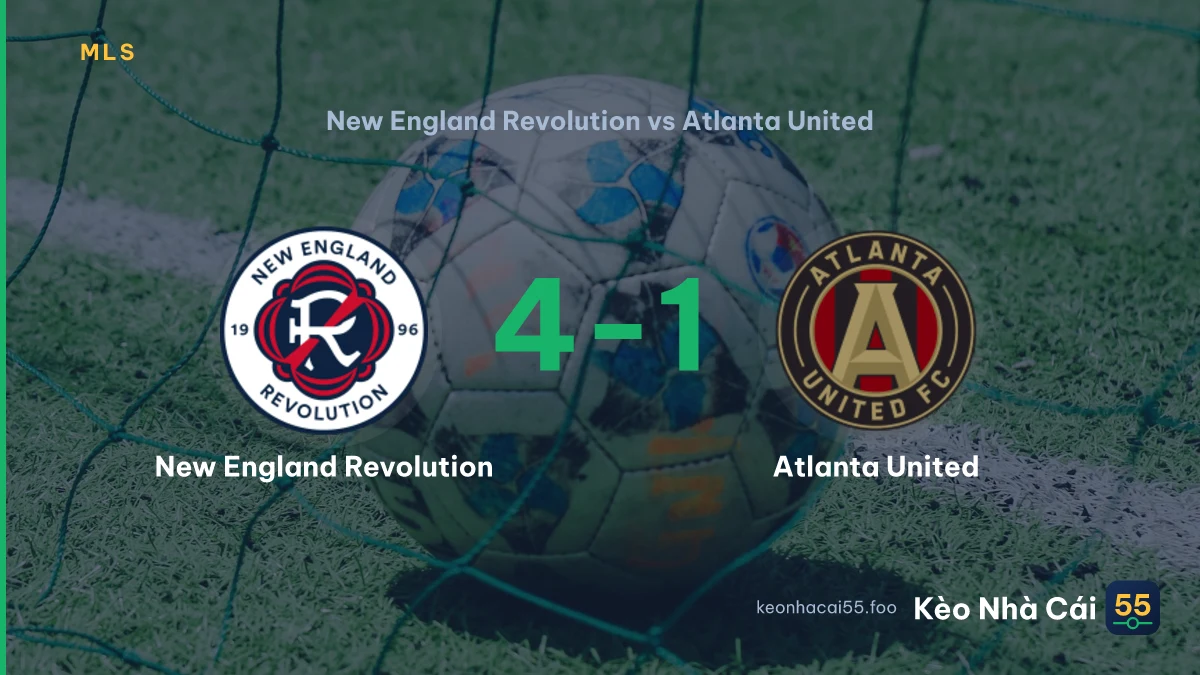 Nhận định New England Revolution vs Atlanta United ngày 26/07/2026