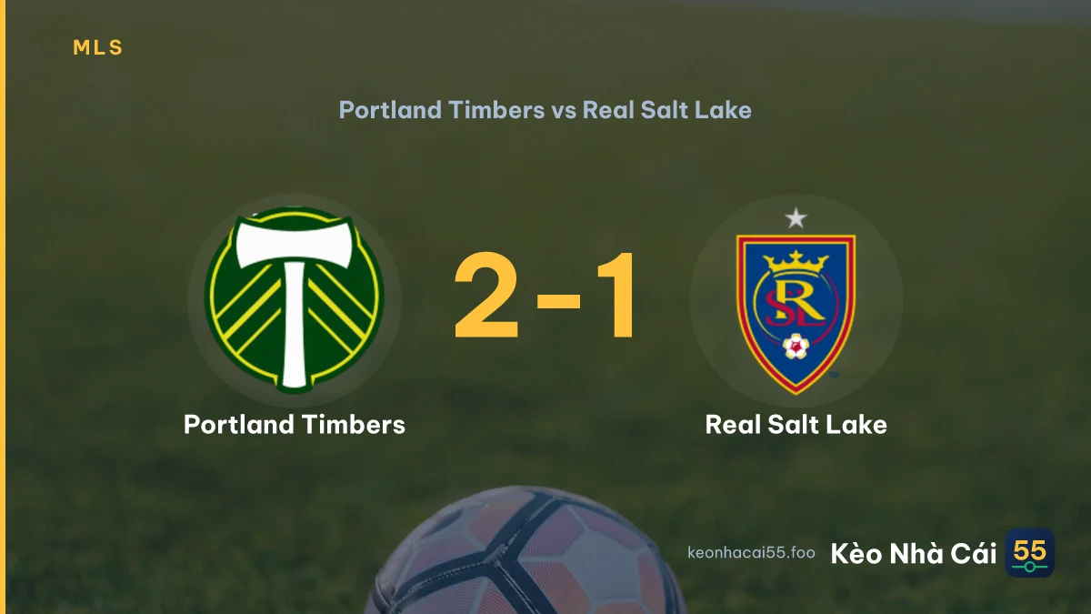 Nhận định Portland Timbers vs Real Salt Lake ngày 26/07/2026