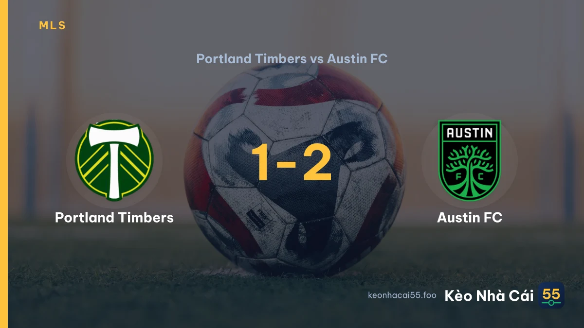 Nhận định Portland Timbers vs Austin FC ngày 30/08/2026