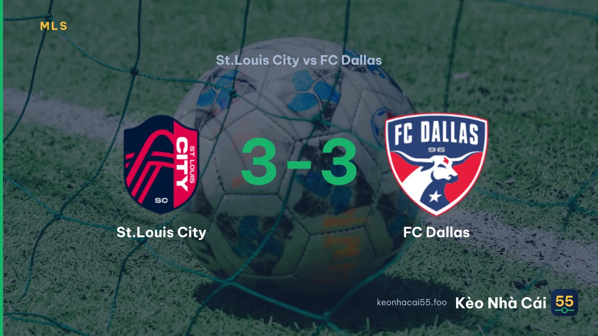 Nhận định St.Louis City vs FC Dallas ngày 31/08/2026