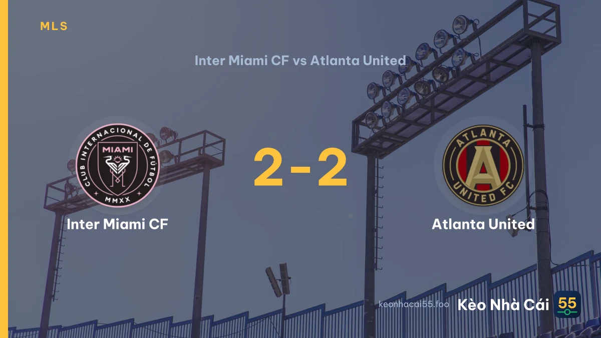 Nhận định Inter Miami CF vs Atlanta United ngày 06/09/2026