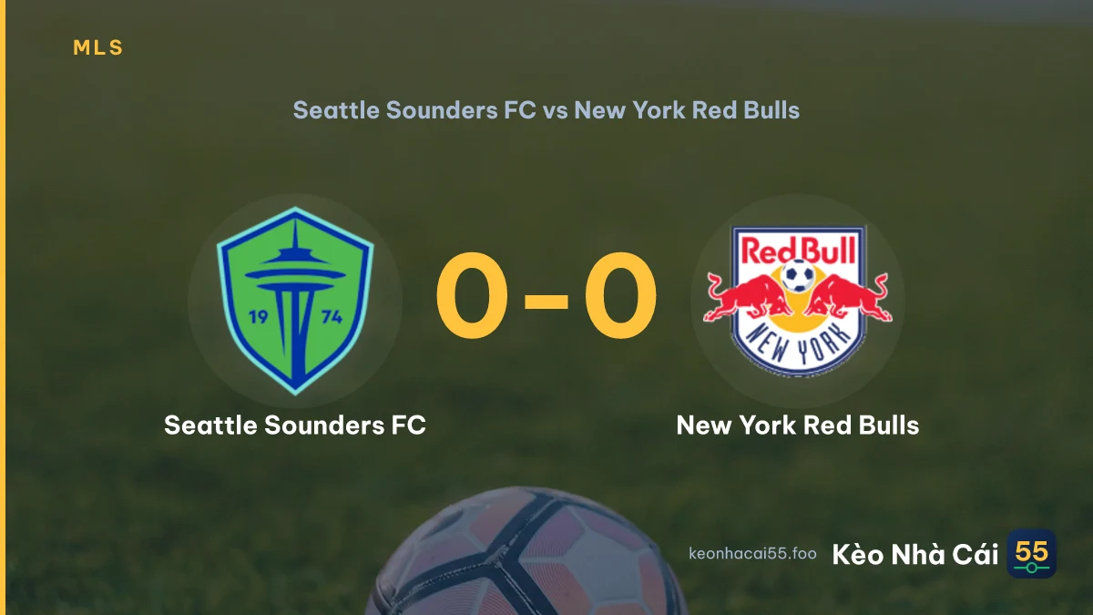 Nhận định Seattle Sounders FC vs New York Red Bulls ngày 06/09/2026
