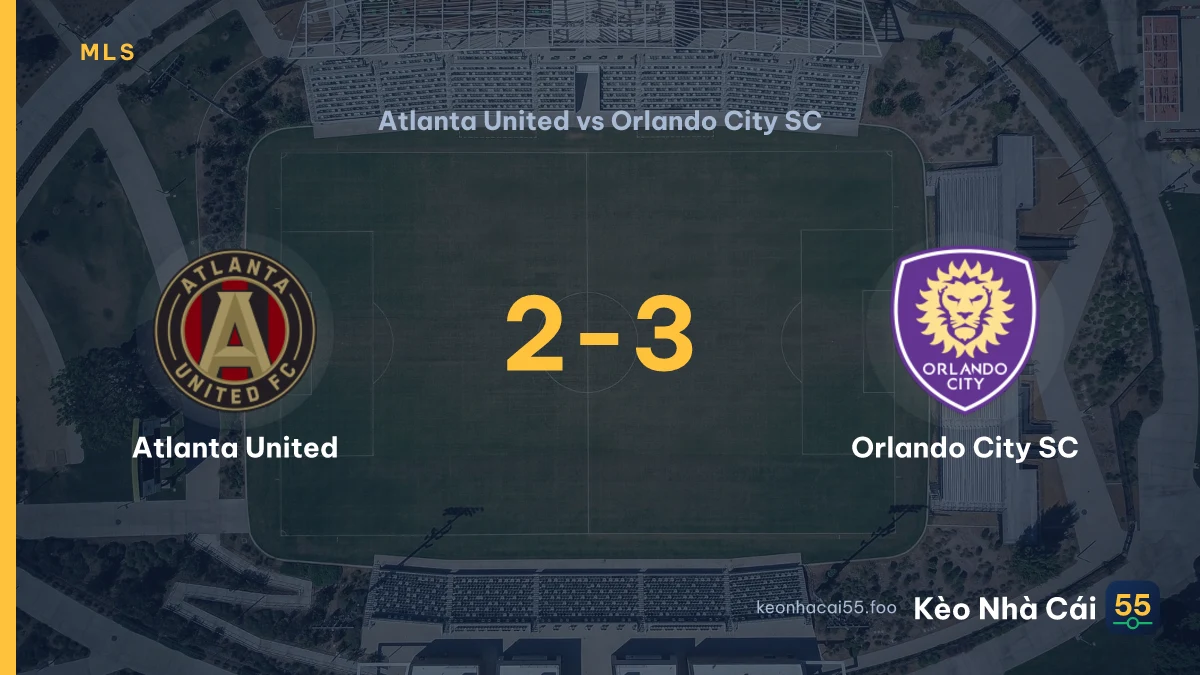 Nhận định Atlanta United vs Orlando City SC ngày 10/09/2026