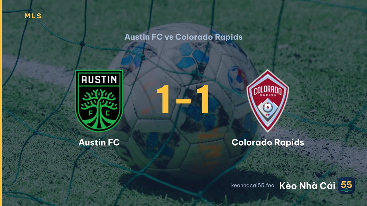 Nhận định Austin FC vs Colorado Rapids ngày 10/09/2026