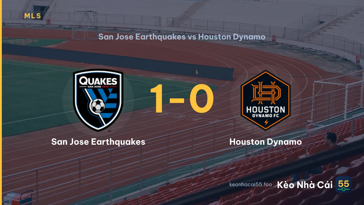 Nhận định San Jose Earthquakes vs Houston Dynamo ngày 13/09/2026