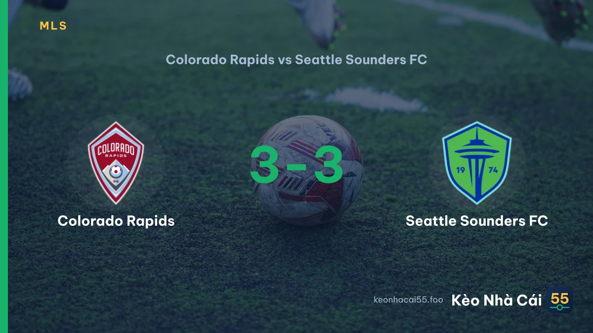 Nhận định Colorado Rapids vs Seattle Sounders FC ngày 20/09/2026