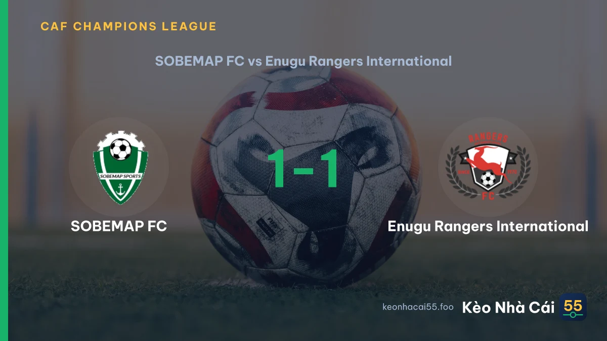 Nhận định SOBEMAP FC vs Enugu Rangers International ngày 11/09/2026
