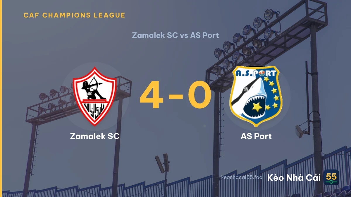 Nhận định Zamalek SC vs AS Port ngày 13/09/2026