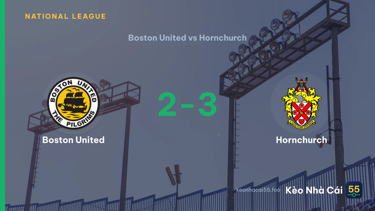 Nhận định Boston United vs Hornchurch ngày 31/08/2026