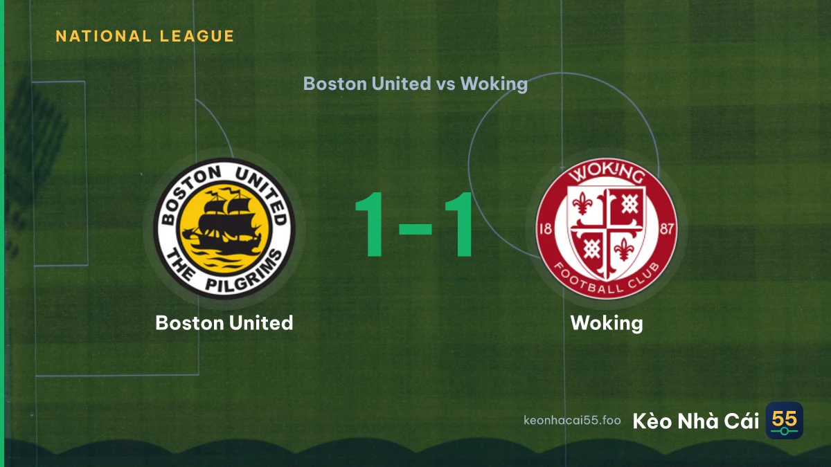 Nhận định Boston United vs Woking ngày 16/09/2026