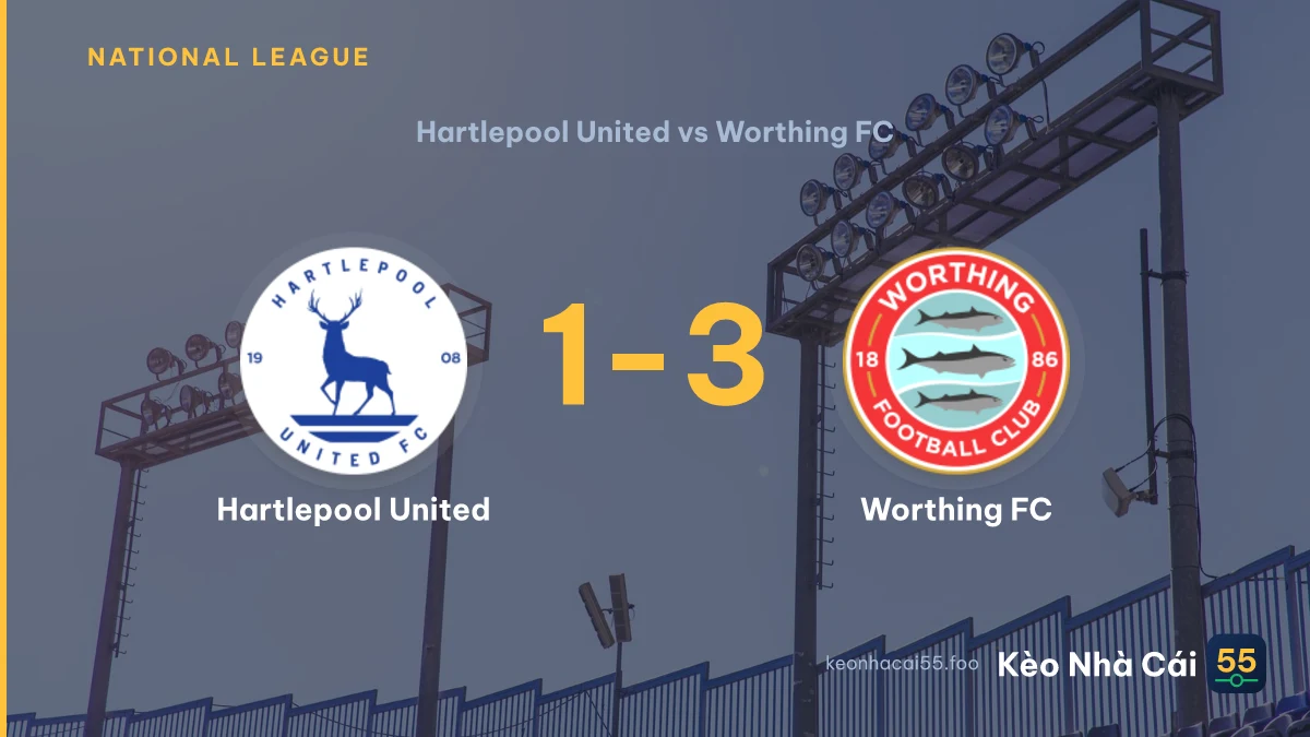 Nhận định Hartlepool United vs Worthing FC ngày 19/09/2026