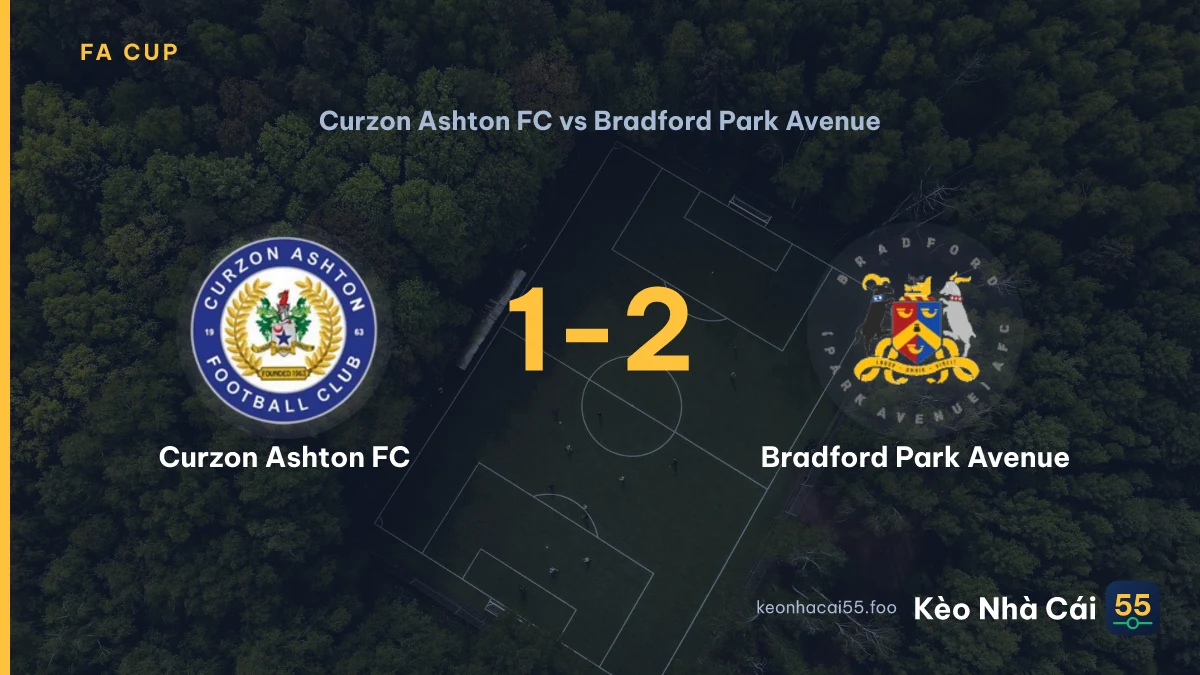 Nhận định Curzon Ashton FC vs Bradford Park Avenue ngày 05/09/2026